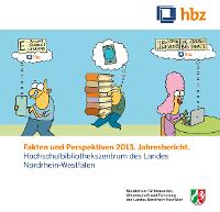 Bild: Fakten und Perspektiven 2013. Jahresbericht. Hochschulbibliothekszentrum des Landes Nordrhein-Westfalen.
